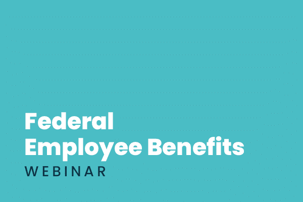 Understanding Federal Employee Benefit Interactions